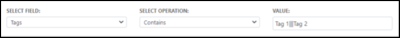 Image includes two drop-down lists, Select Field /Tags and Select Operation/Contains, and a field for the Value.